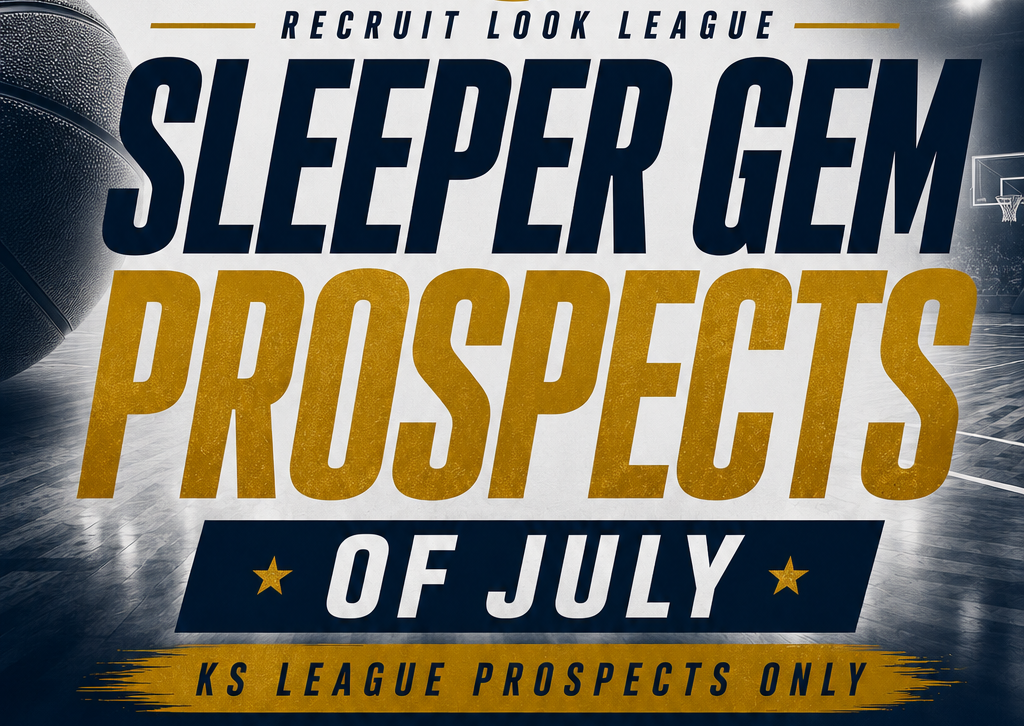 Sleeper Gem Recruit Look League Prospects of July (KS Only)