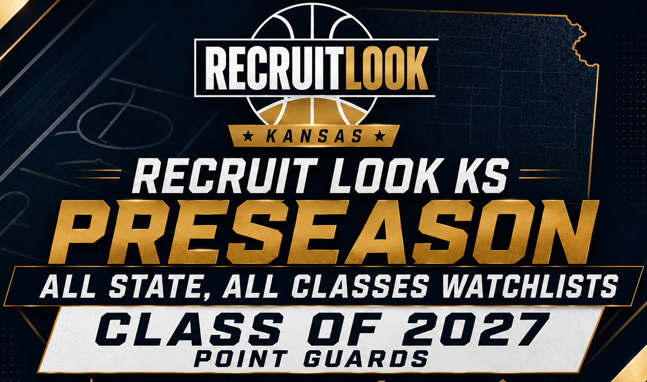 Recruit Look KS Preseason All-State/All Class Watchlist Series: '27 Point Guards